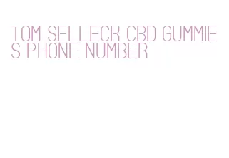 tom selleck cbd gummies phone number