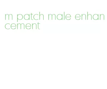 m patch male enhancement