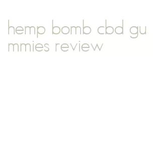 hemp bomb cbd gummies review