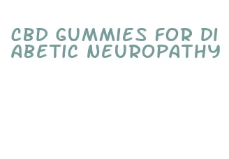 cbd gummies for diabetic neuropathy