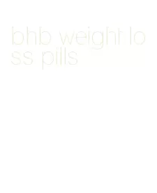 bhb weight loss pills