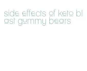 side effects of keto blast gummy bears