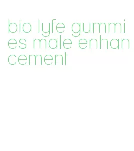 bio lyfe gummies male enhancement