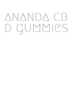 ananda cbd gummies