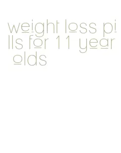 weight loss pills for 11 year olds