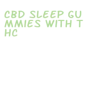 cbd sleep gummies with thc