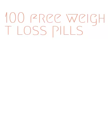 100 free weight loss pills