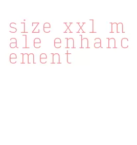 size xxl male enhancement