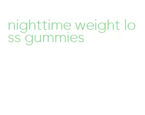 nighttime weight loss gummies