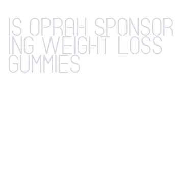 is oprah sponsoring weight loss gummies