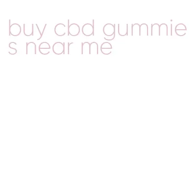 buy cbd gummies near me