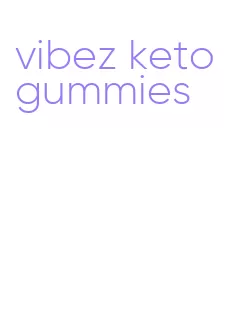 vibez keto gummies