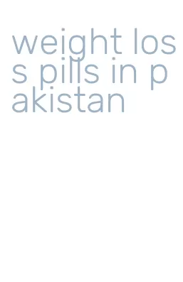 weight loss pills in pakistan