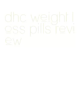 dhc weight loss pills review