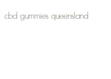 cbd gummies queensland