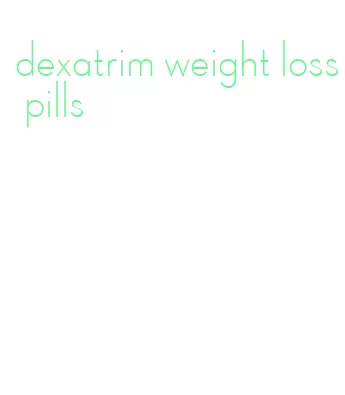 dexatrim weight loss pills