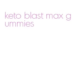 keto blast max gummies