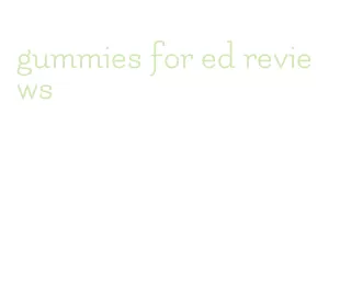 gummies for ed reviews