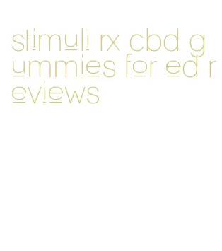 stimuli rx cbd gummies for ed reviews