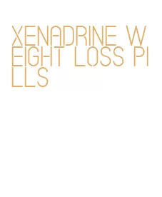 xenadrine weight loss pills