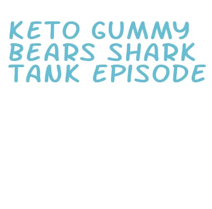keto gummy bears shark tank episode