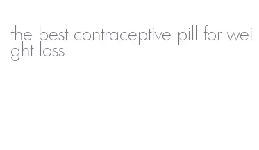 the best contraceptive pill for weight loss
