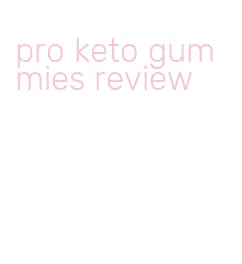 pro keto gummies review