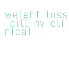 weight loss pill nv clinical