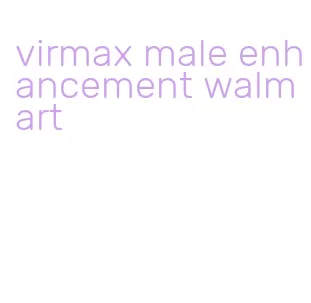 virmax male enhancement walmart