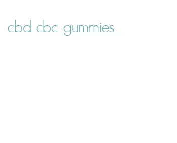 cbd cbc gummies