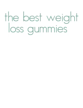 the best weight loss gummies