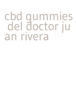 cbd gummies del doctor juan rivera