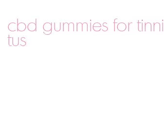 cbd gummies for tinnitus