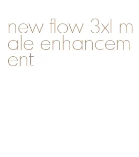 new flow 3xl male enhancement