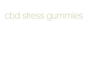 cbd stress gummies