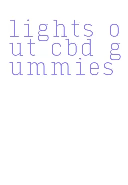 lights out cbd gummies