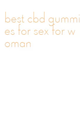 best cbd gummies for sex for woman