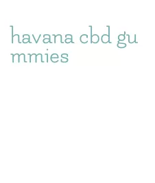 havana cbd gummies