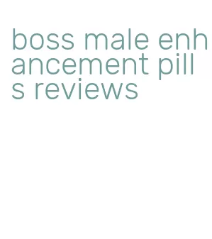 boss male enhancement pills reviews