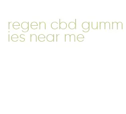 regen cbd gummies near me