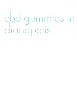 cbd gummies indianapolis