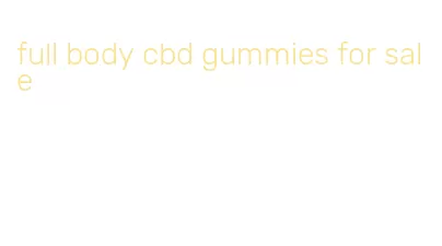 full body cbd gummies for sale