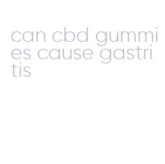 can cbd gummies cause gastritis