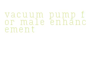 vacuum pump for male enhancement