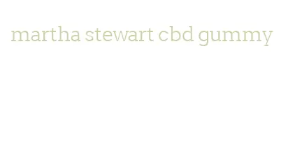 martha stewart cbd gummy