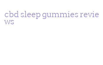 cbd sleep gummies reviews
