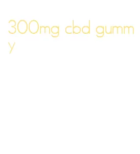 300mg cbd gummy