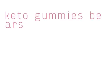 keto gummies bears