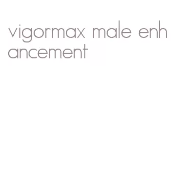 vigormax male enhancement