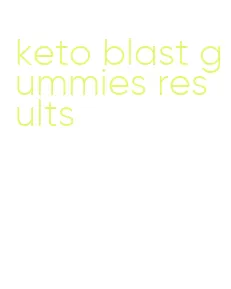 keto blast gummies results